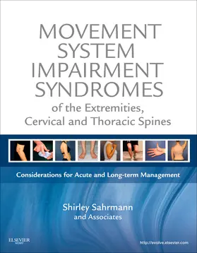 Sahrmann |  Movement System Impairment Syndromes of the Extremities, Cervical and Thoracic Spines | Buch |  Sack Fachmedien