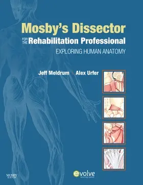 Meldrum / Urfer |  Mosby's Dissector for the Rehabilitation Professional | Buch |  Sack Fachmedien