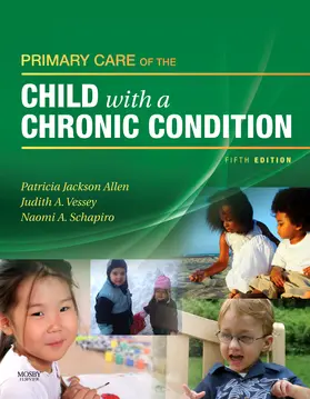 Jackson Allen / Vessey / Schapiro |  Primary Care of the Child with a Chronic Condition | Buch |  Sack Fachmedien