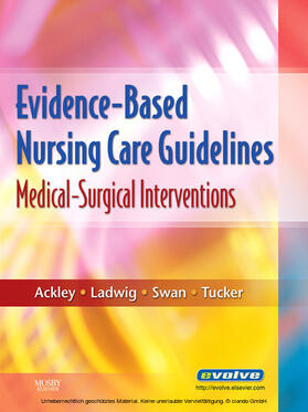 Ackley / Ladwig / Swan |  Evidence-Based Nursing Care Guidelines - E-Book | eBook | Sack Fachmedien