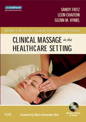 Fritz / Chaitow ND / Chaitow |  Clinical Massage in the Healthcare Setting - E-Book | eBook | Sack Fachmedien