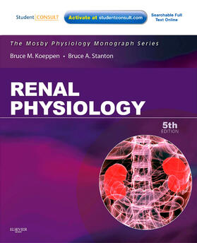 Koeppen / Stanton |  Renal Physiology: Mosby Physiology Monograph Series (with Student Consult Online Access) | Buch |  Sack Fachmedien