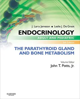 Potts / Jameson |  Endocrinology Adult and Pediatric: The Parathyroid Gland and Bone Metabolism E-Book | eBook | Sack Fachmedien