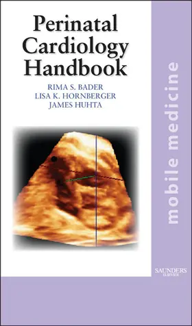 Bader / Hornberger MD / Huhta MD |  The Perinatal Cardiology Handbook E-Book | eBook | Sack Fachmedien