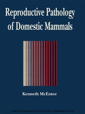 McEntee |  Reproductive Pathology of Domestic Mammals | eBook | Sack Fachmedien