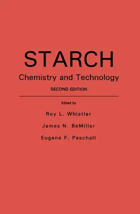 Whistler / Bemiller / Paschall |  Starch: Chemistry and Technology | eBook | Sack Fachmedien