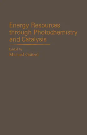 Gratzel |  Energy Resources through Photochemistry and Catalysis | eBook | Sack Fachmedien