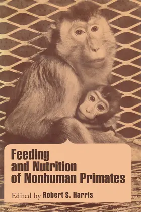 Harris |  Feeding and Nutrition of Nonhuman primates | eBook | Sack Fachmedien