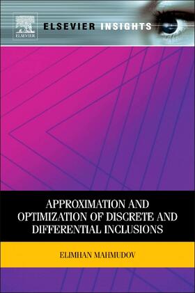 Mahmudov |  Approximation and Optimization of Discrete and Differential Inclusions | Buch |  Sack Fachmedien