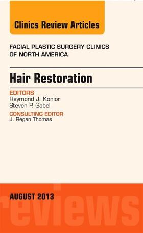 Konior / Gabel |  Hair Restoration, an Issue of Facial Plastic Surgery Clinics | Buch |  Sack Fachmedien