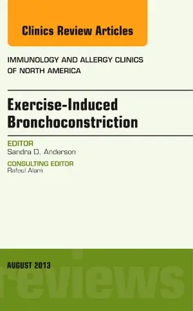 Anderson |  Exercise-Induced Bronchoconstriction, an Issue of Immunology and Allergy Clinics | Buch |  Sack Fachmedien