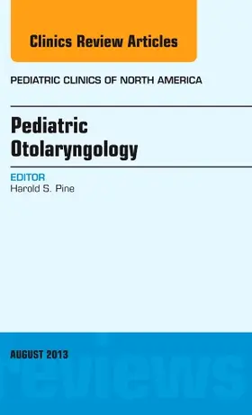 Pine |  Pediatric Otolaryngology, an Issue of Pediatric Clinics | Buch |  Sack Fachmedien