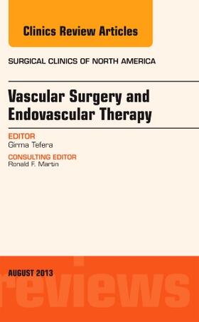 Tefera |  Vascular Surgery, an Issue of Surgical Clinics | Buch |  Sack Fachmedien