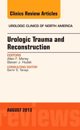 Morey / Hudak |  Urologic Trauma and Reconstruction, an Issue of Urologic Clinics | Buch |  Sack Fachmedien