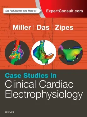 Miller / Das / Zipes |  Case Studies in Clinical Cardiac Electrophysiology | Buch |  Sack Fachmedien