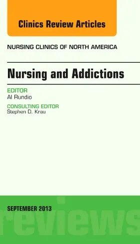 Rundio |  Nursing and Addictions, an Issue of Nursing Clinics | Buch |  Sack Fachmedien