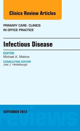 Malone |  Infectious Disease, an Issue of Primary Care Clinics in Office Practice | Buch |  Sack Fachmedien