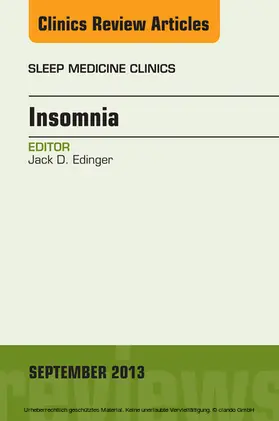 Edinger |  Insomnia, An Issue of Sleep Medicine Clinics | eBook | Sack Fachmedien