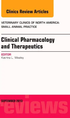 Mealey |  Clinical Pharmacology and Therapeutics, an Issue of Veterinary Clinics: Small Animal Practice | Buch |  Sack Fachmedien