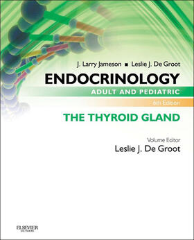 Groot / Jameson |  Endocrinology Adult and Pediatric: The Thyroid Gland E-Book | eBook | Sack Fachmedien