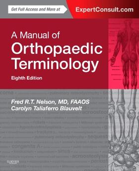 Nelson / Blauvelt |  A Manual of Orthopaedic Terminology | Buch |  Sack Fachmedien