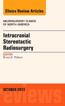 Pollock |  Intracranial Stereotactic Radiosurgery, an Issue of Neurosurgery Clinics | Buch |  Sack Fachmedien