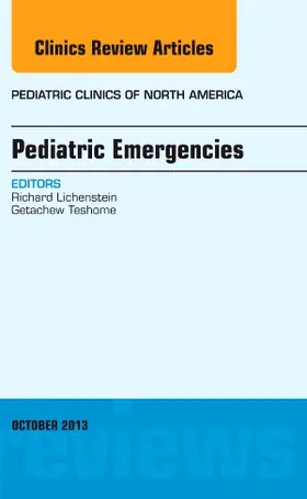 Lichtenstein / Teshome |  Pediatric Emergencies, an Issue of Pediatric Clinics | Buch |  Sack Fachmedien