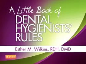 Wilkins |  Little Book of Dental Hygienists' Rules - Revised Reprint | Buch |  Sack Fachmedien