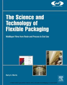 Morris |  The Science and Technology of Flexible Packaging | eBook | Sack Fachmedien