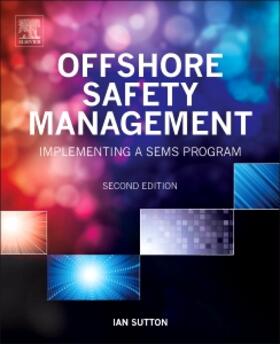 Sutton |  Offshore Safety Management | Buch |  Sack Fachmedien