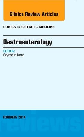 Katz |  Gastroenterology, an Issue of Clinics in Geriatric Medicine | Buch |  Sack Fachmedien