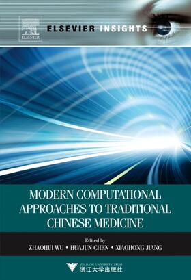 Wu / Chen / Jiang |  Modern Computational Approaches to Traditional Chinese Medicine | Buch |  Sack Fachmedien