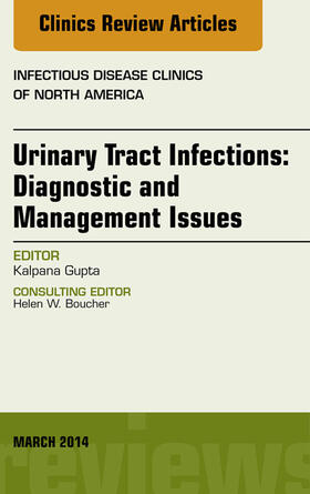 Gupta |  Urinary Tract Infections, An Issue of Infectious Disease Clinics | eBook | Sack Fachmedien