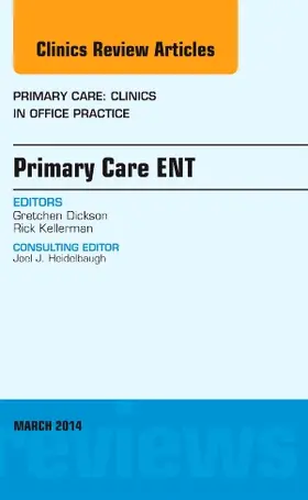 Dickson |  Primary Care Ent, an Issue of Primary Care: Clinics in Office Practice | Buch |  Sack Fachmedien