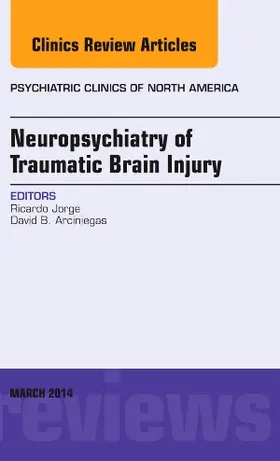 Jorge |  Neuropsychiatry of Traumatic Brain Injury, an Issue of Psychiatric Clinics of North America | Buch |  Sack Fachmedien