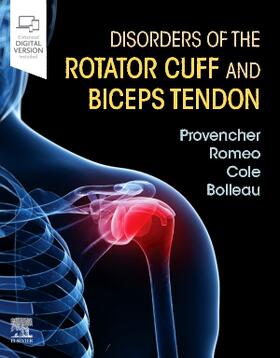 Provencher / Romeo / Cole |  Disorders of the Rotator Cuff and Biceps Tendon | Buch |  Sack Fachmedien