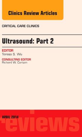 Wu |  Ultrasound: Part 2, an Issue of Critical Care Clinics | Buch |  Sack Fachmedien