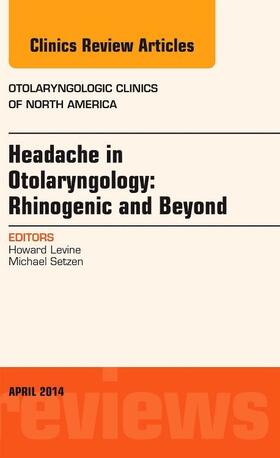 Levine |  Headache in Otolaryngology: Rhinogenic and Beyond, an Issue of Otolaryngologic Clinics of North America | Buch |  Sack Fachmedien