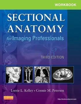 Kelley / Petersen |  Workbook for Sectional Anatomy for Imaging Professionals - E-Book | eBook | Sack Fachmedien