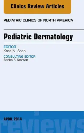 Shah |  Pediatric Dermatology, An Issue of Pediatric Clinics | eBook | Sack Fachmedien