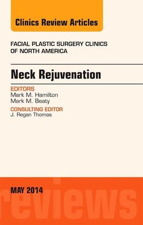 Hamilton |  Neck Rejuvenation, an Issue of Facial Plastic Surgery Clinics of North America | Buch |  Sack Fachmedien