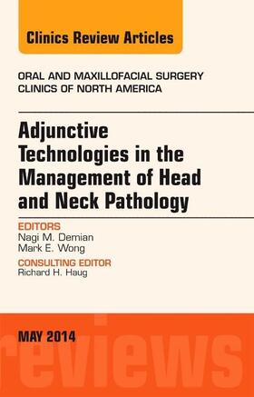Demian |  Adjunctive Technologies in the Management of Head and Neck Pathology, an Issue of Oral and Maxillofacial Clinics of North America | Buch |  Sack Fachmedien