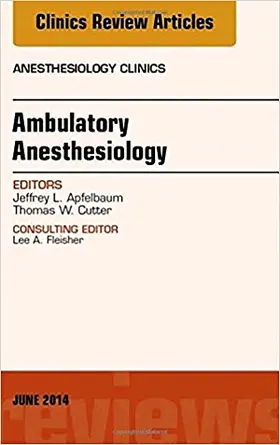 Apfelbaum |  Ambulatory Anesthesia, an Issue of Anesthesiology Clinics | Buch |  Sack Fachmedien