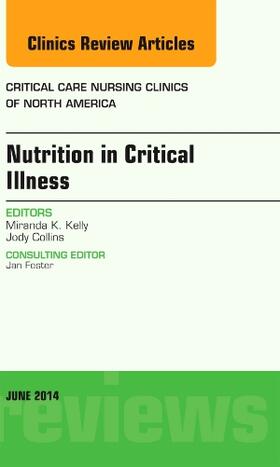 Kelly |  Nutrition in Critical Illness, an Issue of Critical Nursing Clinics | Buch |  Sack Fachmedien