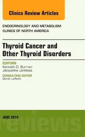 Burman |  Thyroid Cancer and Other Thyroid Disorders, an Issue of Endocrinology and Metabolism Clinics of North America | Buch |  Sack Fachmedien