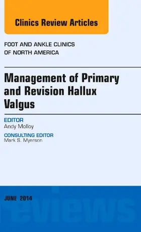 Molloy |  Management of Primary and Revision Hallux Valgus, an Issue of Foot and Ankle Clinics of North America | Buch |  Sack Fachmedien