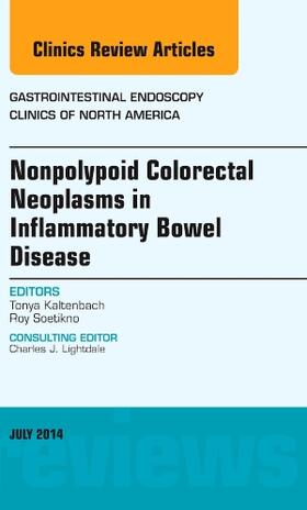 Kaltenbach |  Nonpolypoid Colorectal Neoplasms in Inflammatory Bowel Disease, an Issue of Gastrointestinal Endoscopy Clinics | Buch |  Sack Fachmedien