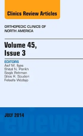 Ilyas |  Volume 45, Issue 3, an Issue of Orthopedic Clinics | Buch |  Sack Fachmedien