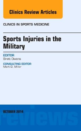 Owens |  Sports Injuries in the Military, an Issue of Clinics in Sports Medicine | Buch |  Sack Fachmedien