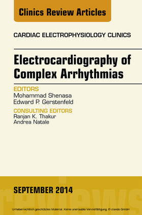 Shenasa |  Electrocardiography of Complex Arrhythmias, An Issue of Cardiac Electrophysiology Clinics, | eBook | Sack Fachmedien